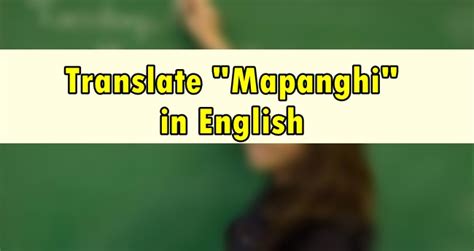 mapanghe in english|mapanghi .